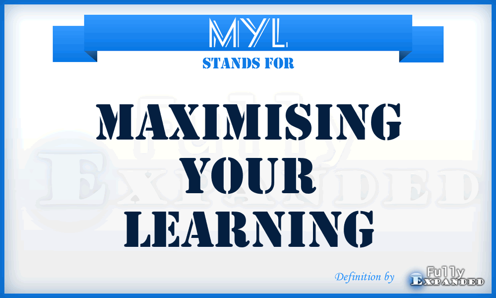 MYL - Maximising Your Learning