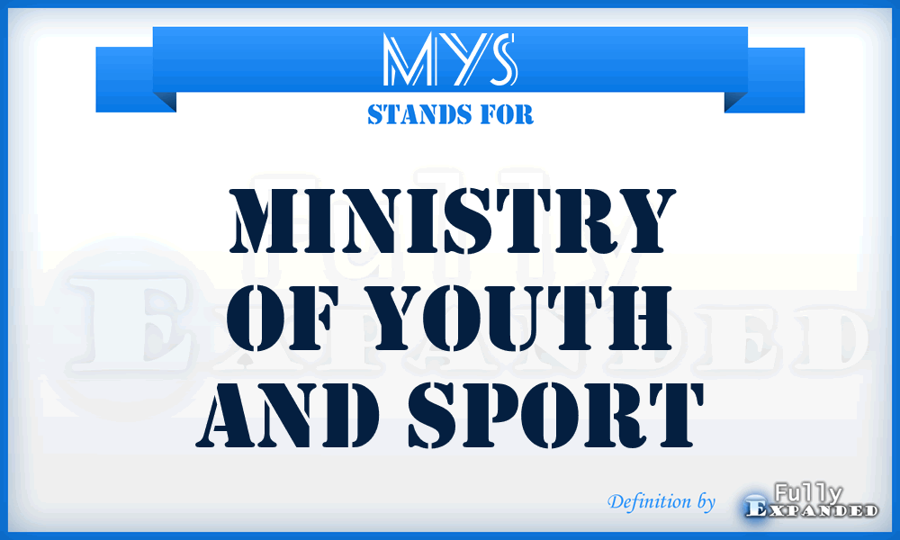 MYS - Ministry of Youth and Sport