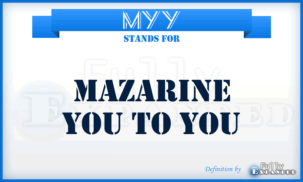 MYY - Mazarine You to You