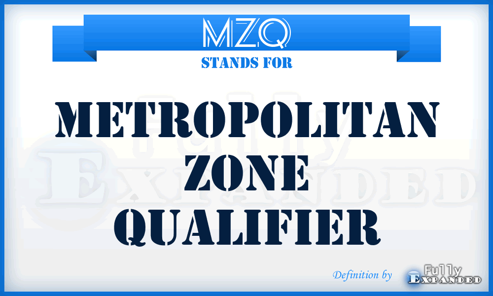 MZQ - Metropolitan Zone Qualifier