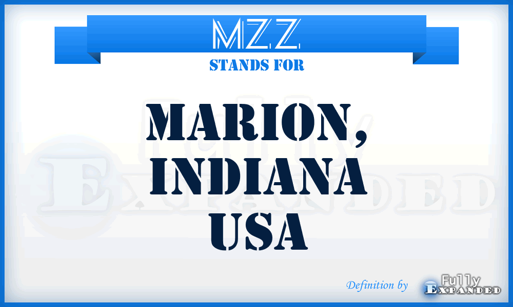 MZZ - Marion, Indiana USA