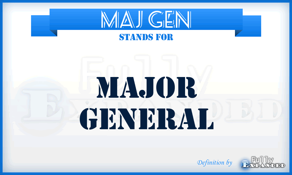 Maj Gen - Major General