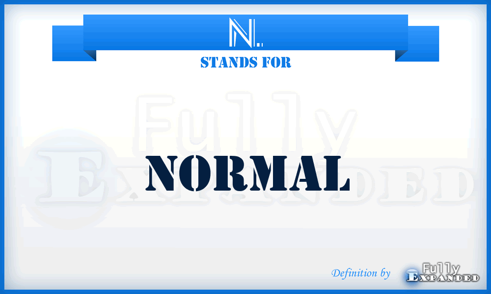 N. - Normal