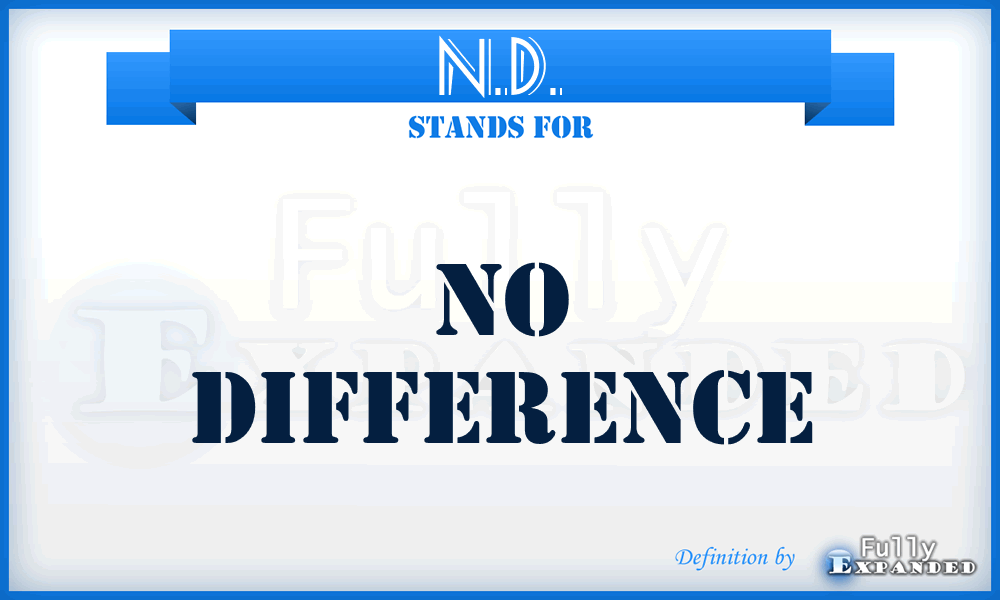 N.D. - No Difference