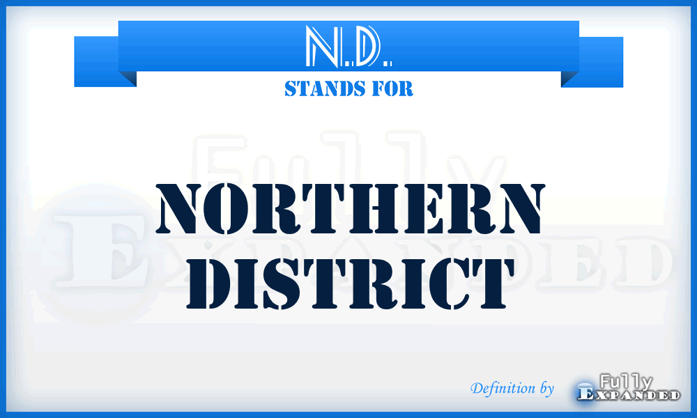 N.D. - Northern District