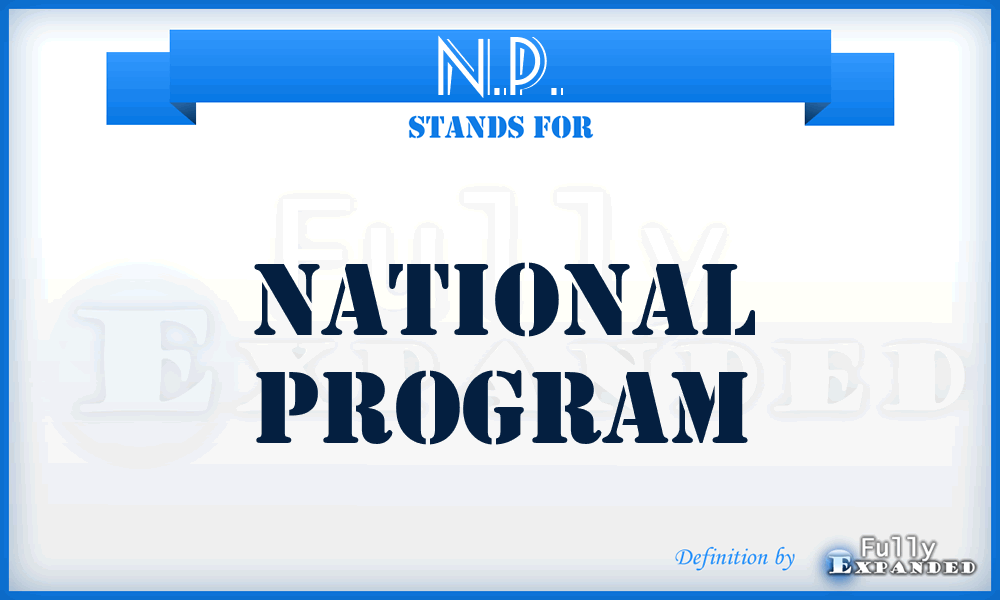 N.P. - National Program