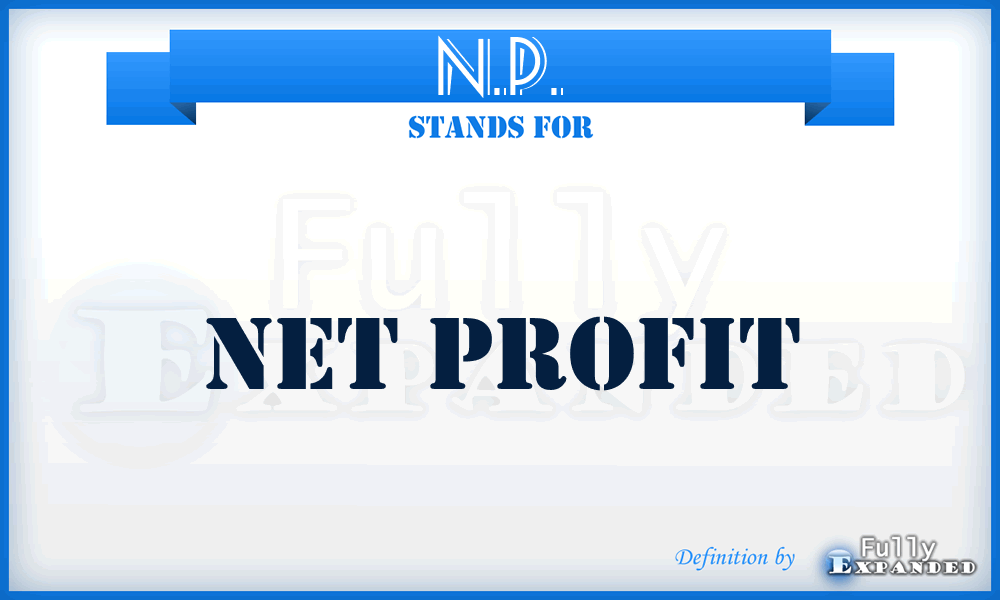 N.P. - Net Profit