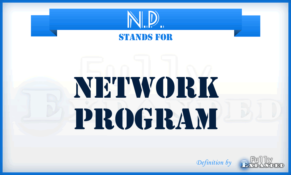 N.P. - Network Program