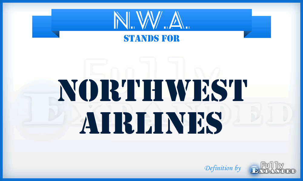 N.W.A. - NorthWest Airlines