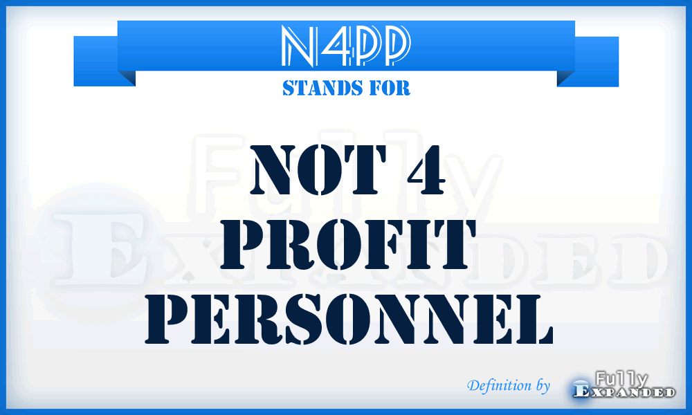 N4PP - Not 4 Profit Personnel