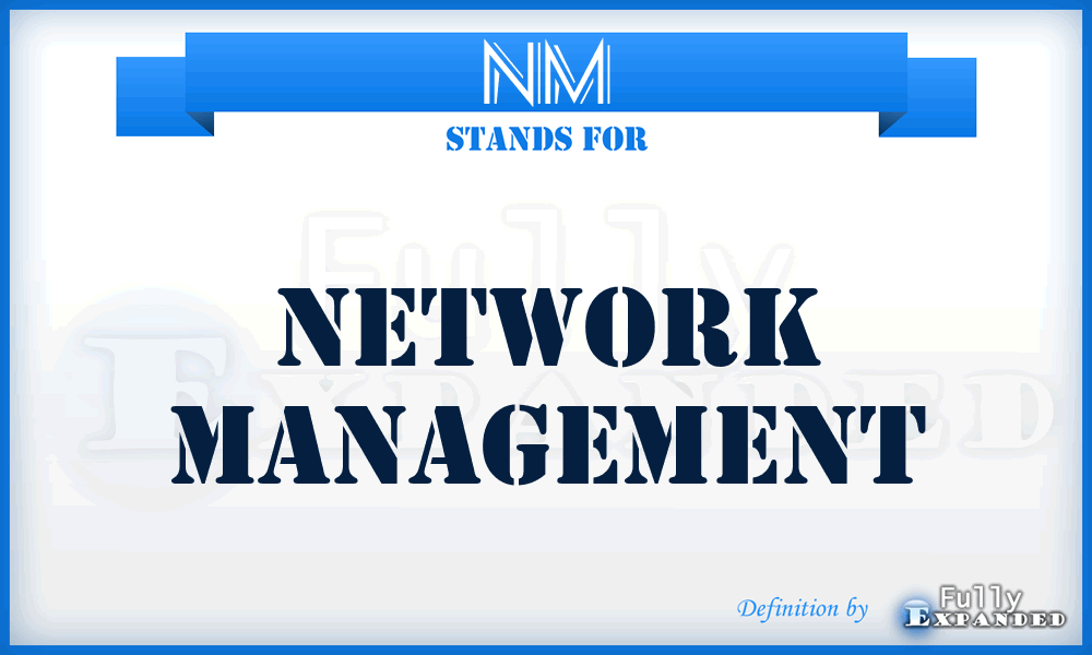 NM - network management