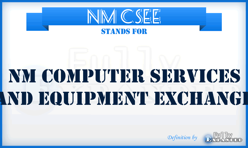 NM CSEE - NM Computer Services and Equipment Exchange