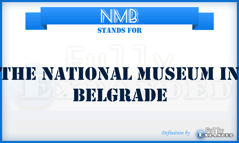 NMB - The National Museum in Belgrade