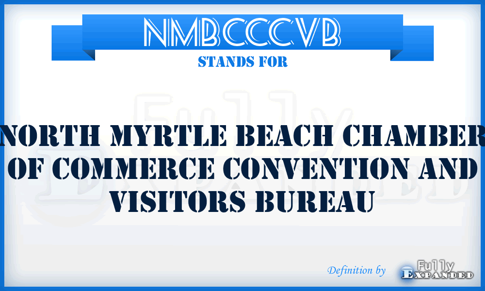 NMBCCCVB - North Myrtle Beach Chamber of Commerce Convention and Visitors Bureau