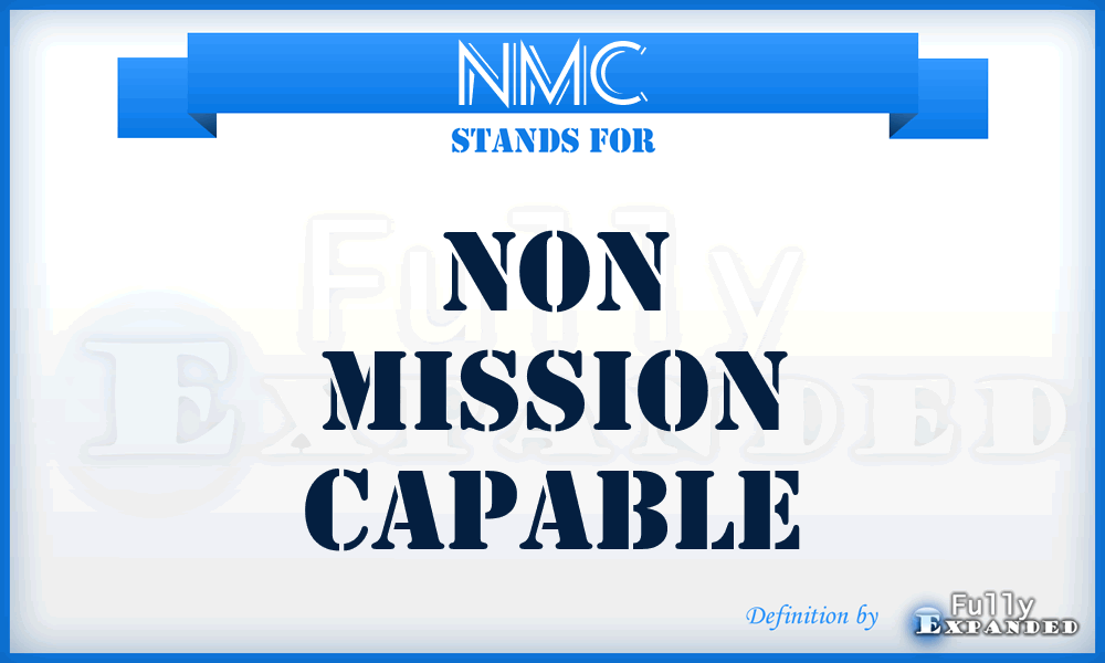 NMC - Non Mission Capable