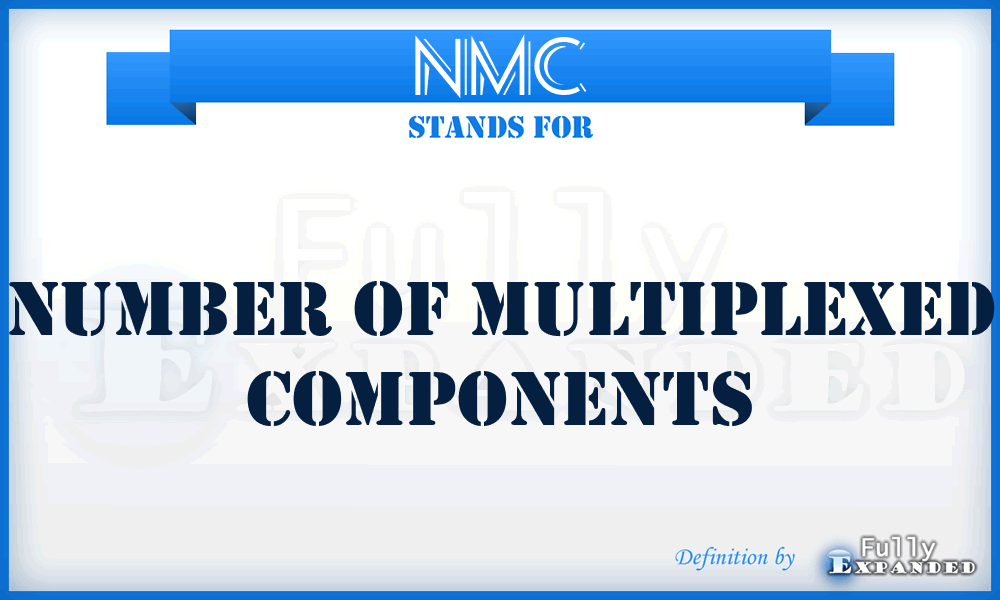 NMC - Number Of Multiplexed Components