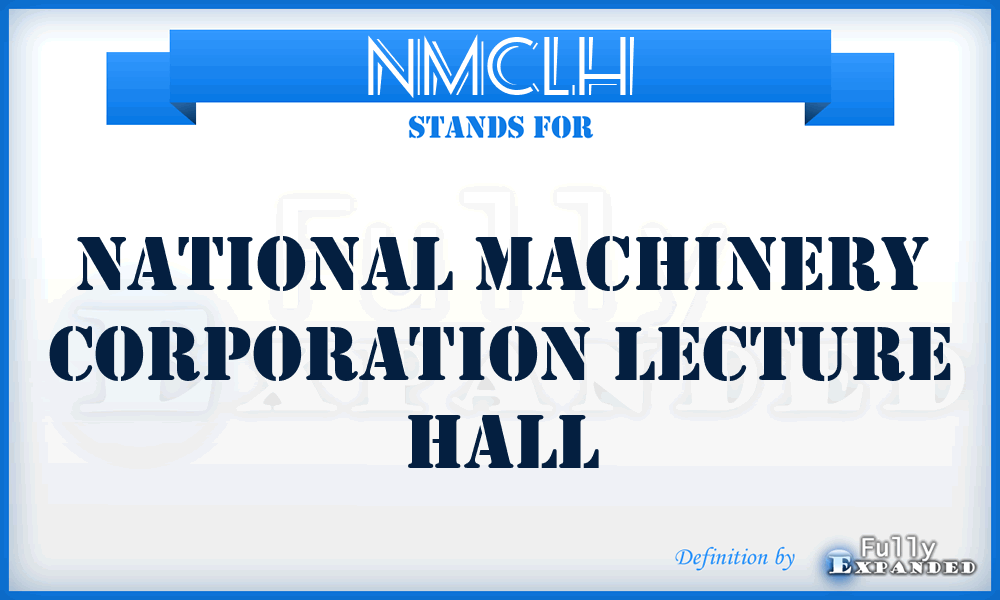 NMCLH - National Machinery Corporation Lecture Hall