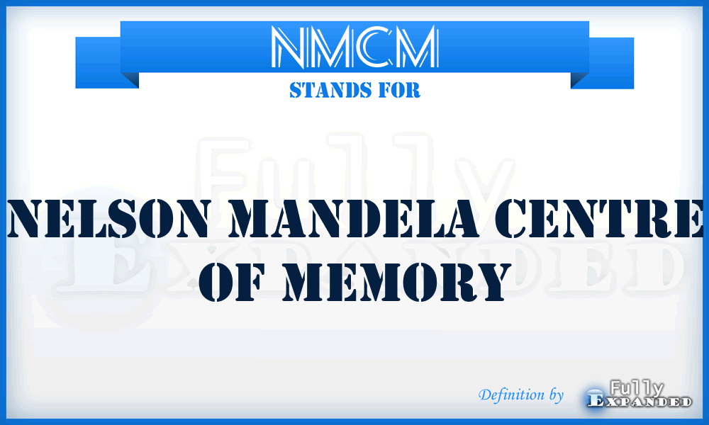NMCM - Nelson Mandela Centre of Memory
