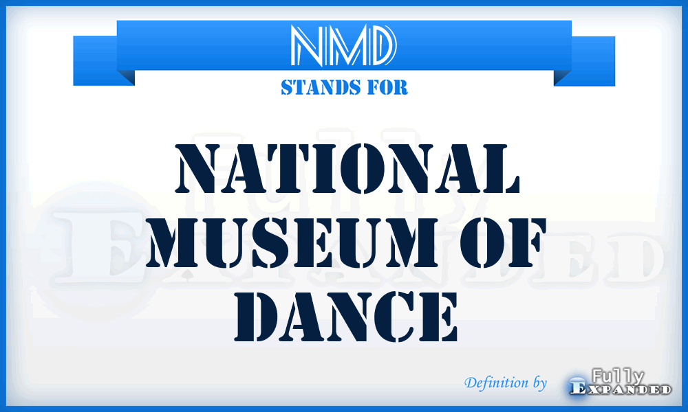 NMD - National Museum of Dance