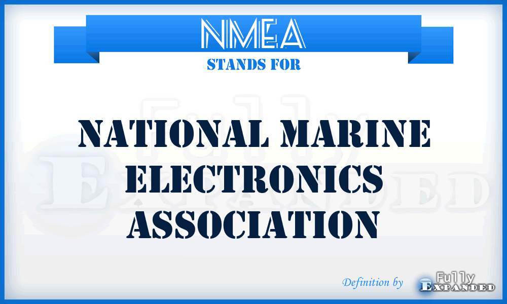 NMEA - National Marine Electronics Association