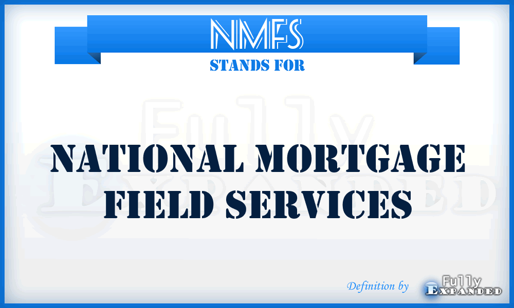 NMFS - National Mortgage Field Services