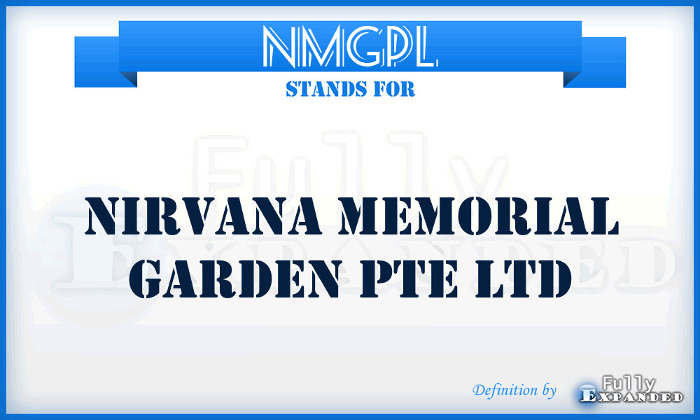 NMGPL - Nirvana Memorial Garden Pte Ltd