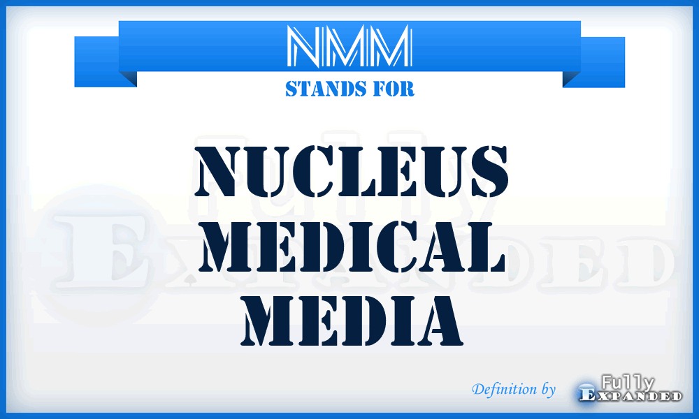 NMM - Nucleus Medical Media