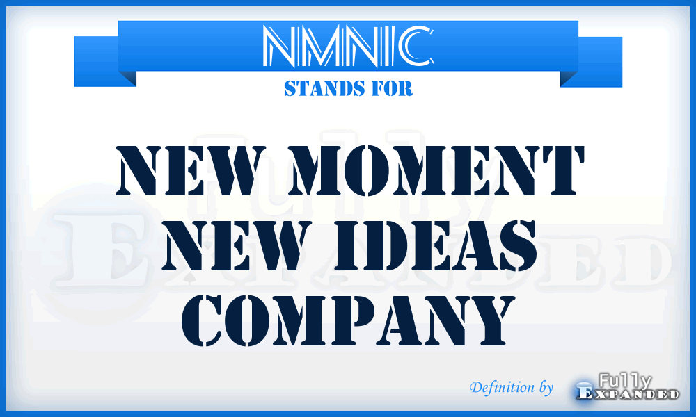 NMNIC - New Moment New Ideas Company