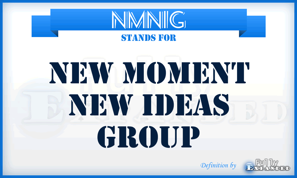 NMNIG - New Moment New Ideas Group