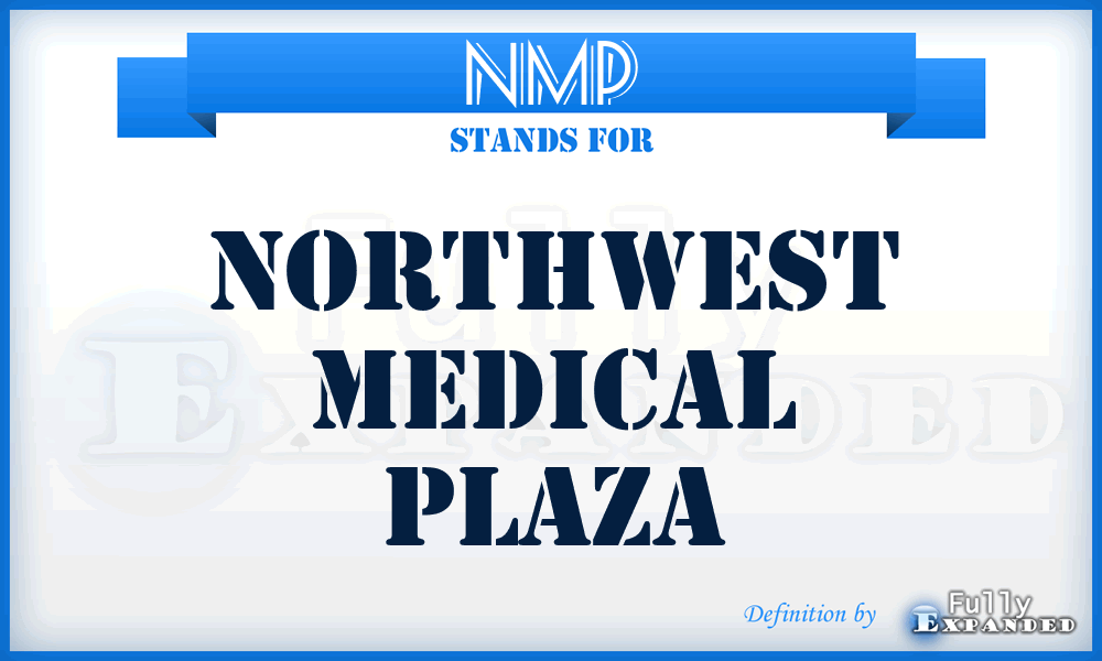 NMP - Northwest Medical Plaza
