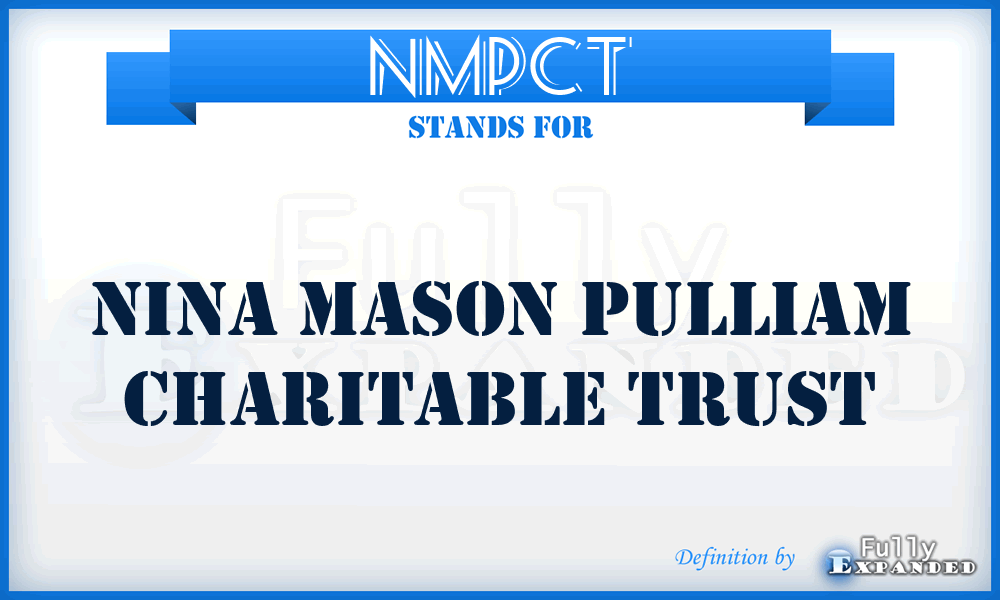 NMPCT - Nina Mason Pulliam Charitable Trust