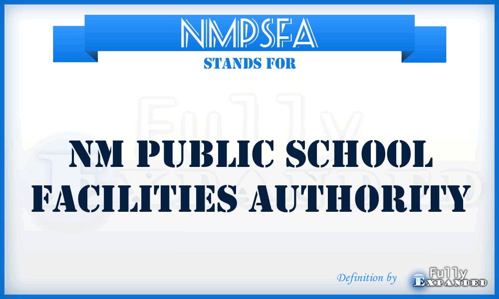 NMPSFA - NM Public School Facilities Authority