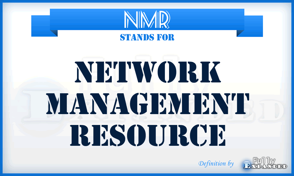 NMR - Network Management Resource