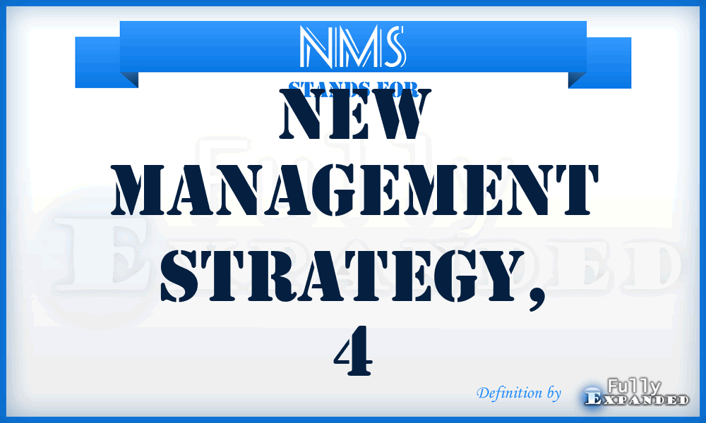 NMS - new management strategy, 4