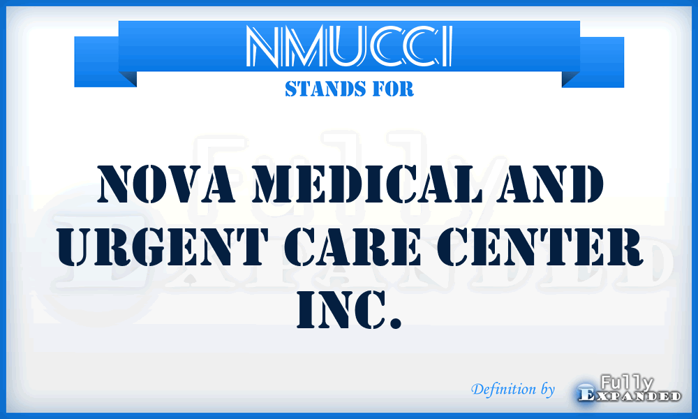 NMUCCI - Nova Medical and Urgent Care Center Inc.