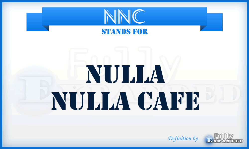 NNC - Nulla Nulla Cafe