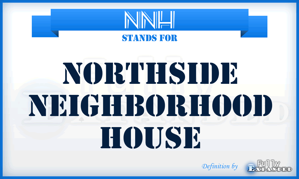 NNH - Northside Neighborhood House