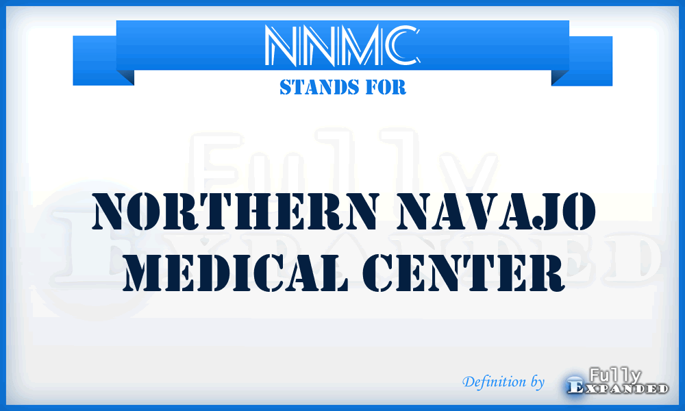 NNMC - Northern Navajo Medical Center