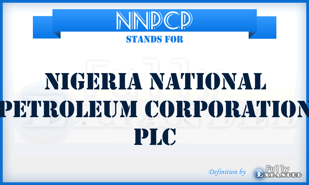 NNPCP - Nigeria National Petroleum Corporation PLC