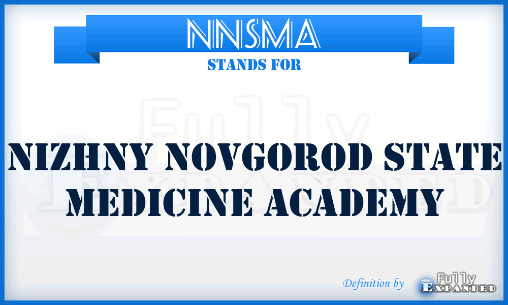 NNSMA - Nizhny Novgorod State Medicine Academy