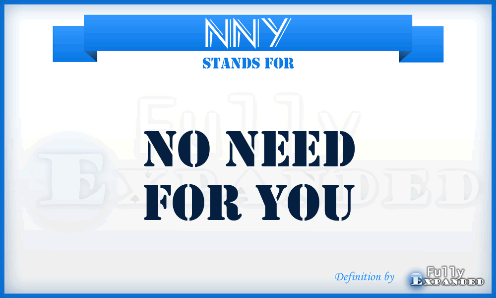 NNY - No Need for You