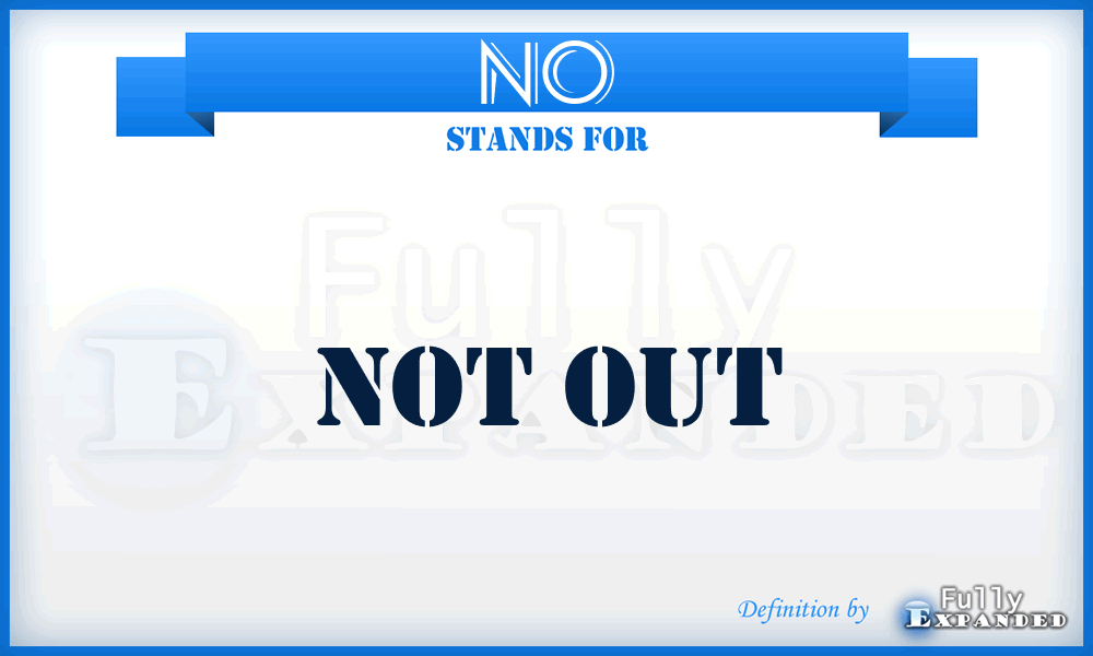 NO - Not Out