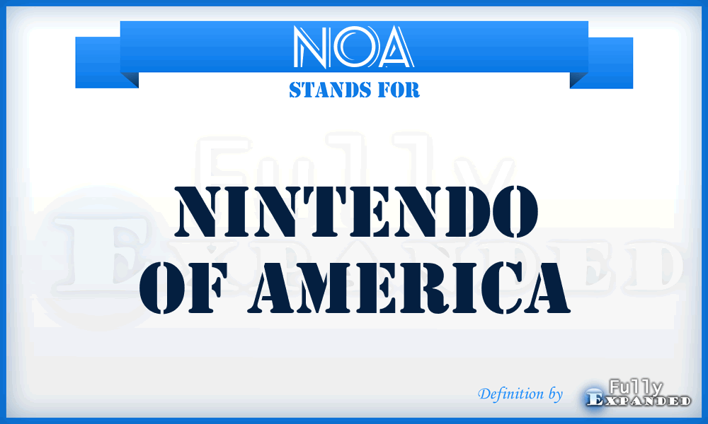 NOA - Nintendo Of America