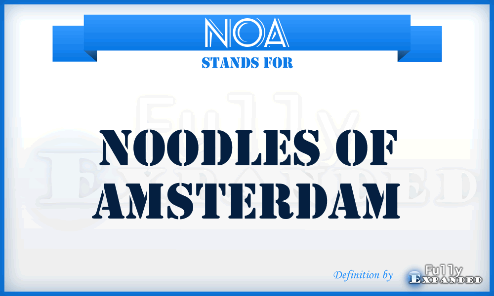 NOA - Noodles Of Amsterdam