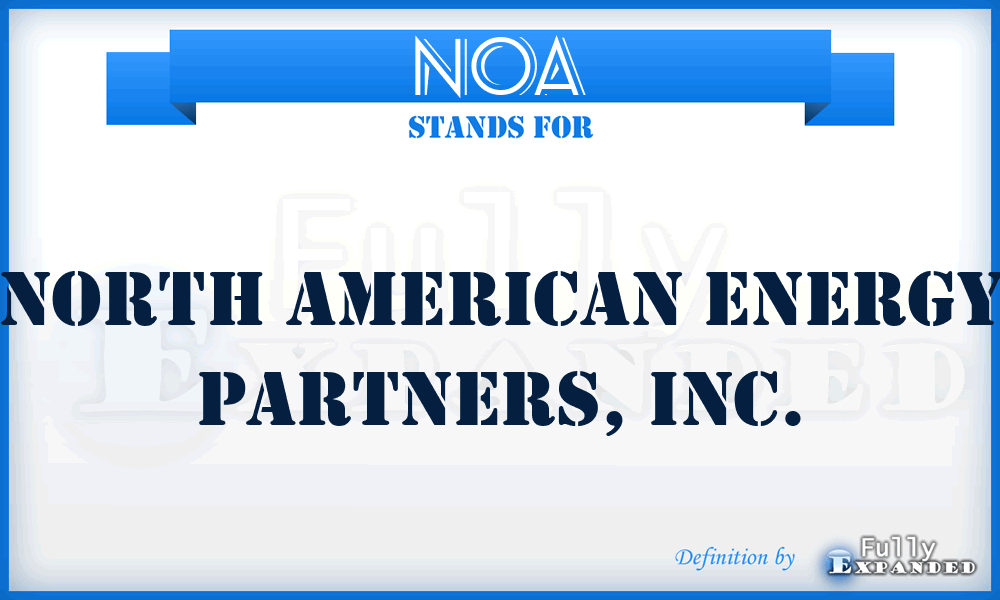 NOA - North American Energy Partners, Inc.