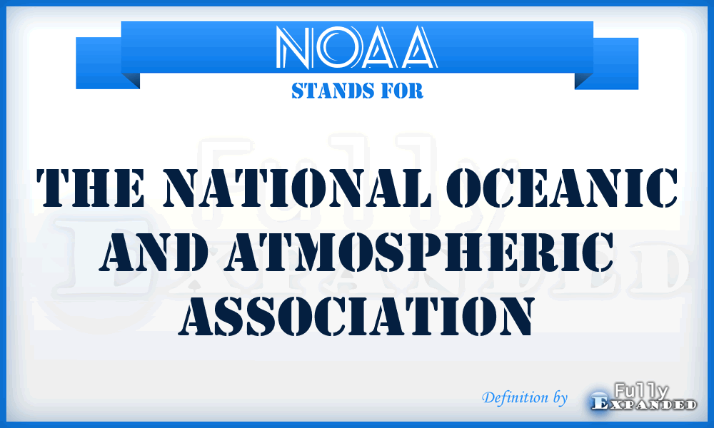 NOAA - The National Oceanic And Atmospheric Association