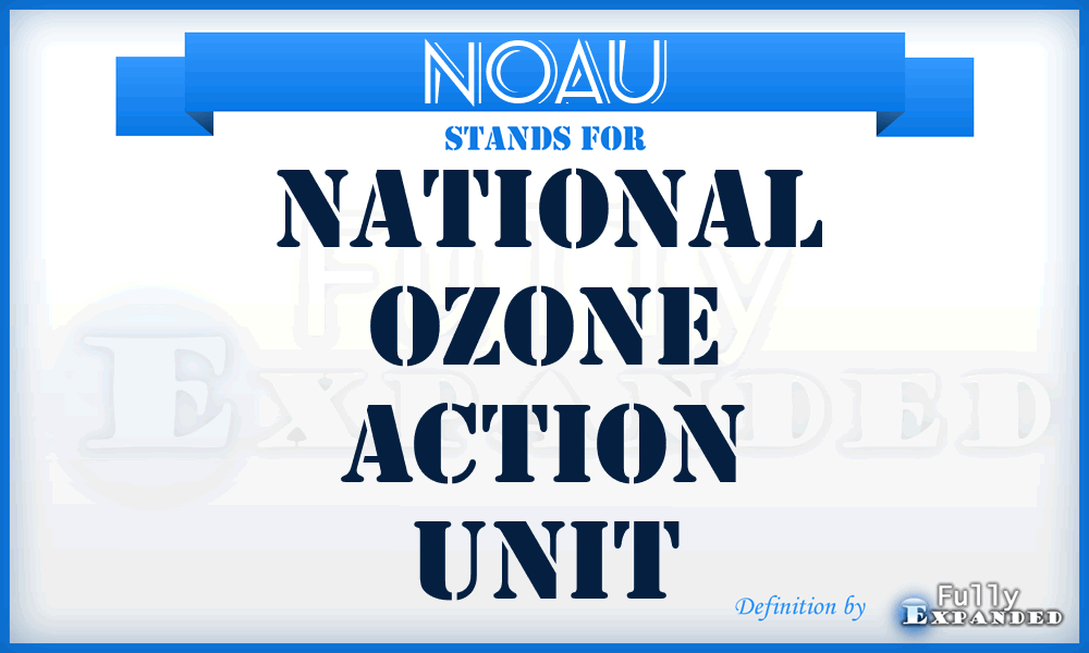 NOAU - National Ozone Action Unit