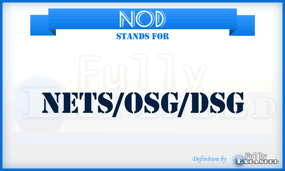 NOD - NETS/OSG/DSG