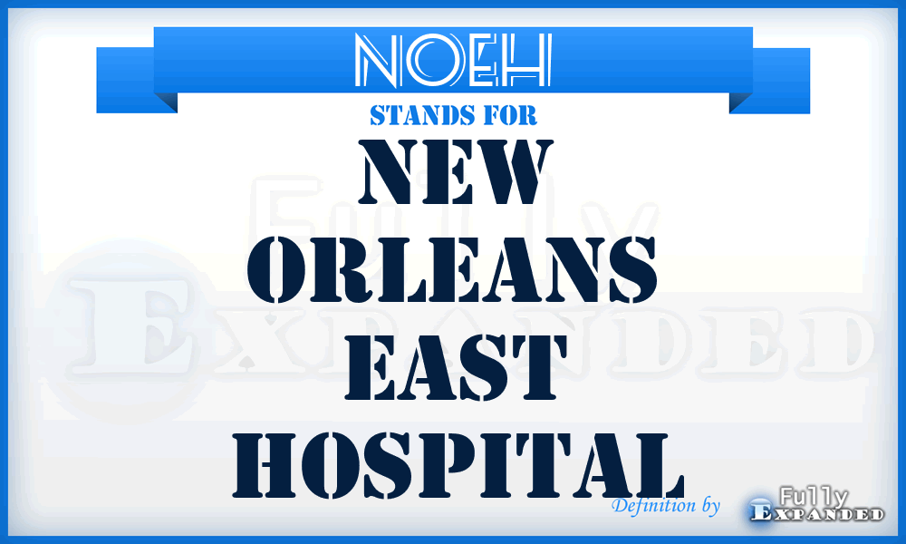 NOEH - New Orleans East Hospital