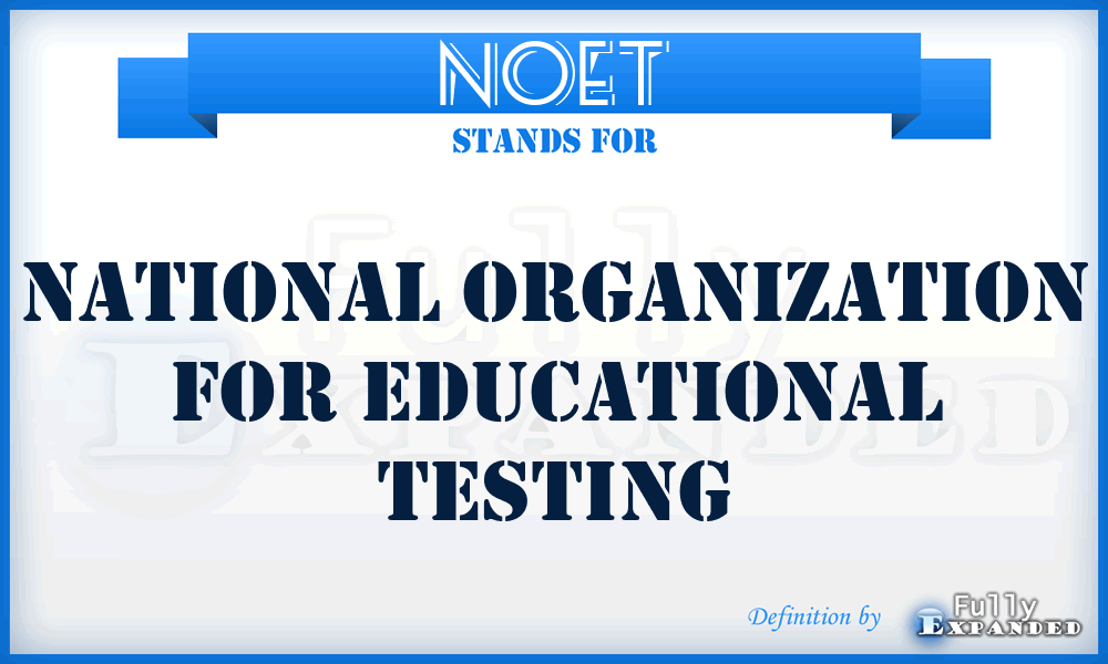 NOET - National Organization for Educational Testing